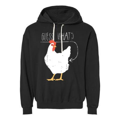 Guess What Chicken Butt Garment-Dyed Fleece Hoodie