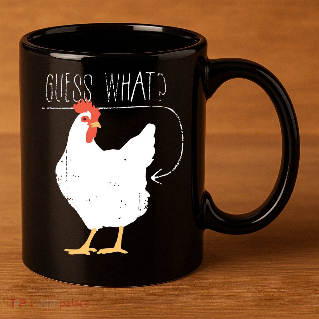 Guess What Chicken Butt 11oz C Handle Ceramic Mug