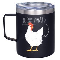 Guess What Chicken Butt 12oz Stainless Steel Coffee Mug