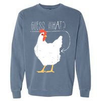 Guess What Chicken Butt Garment-Dyed Sweatshirt