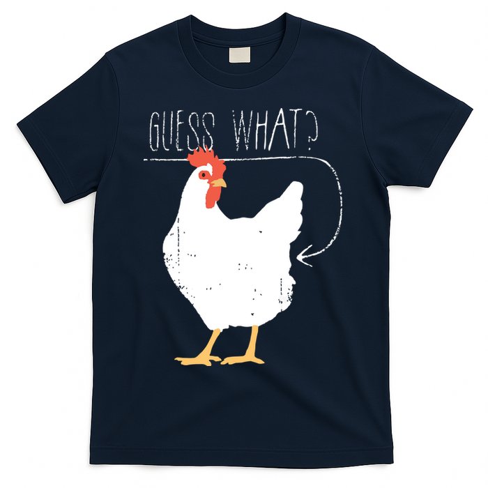 Guess What Chicken Butt T-Shirt