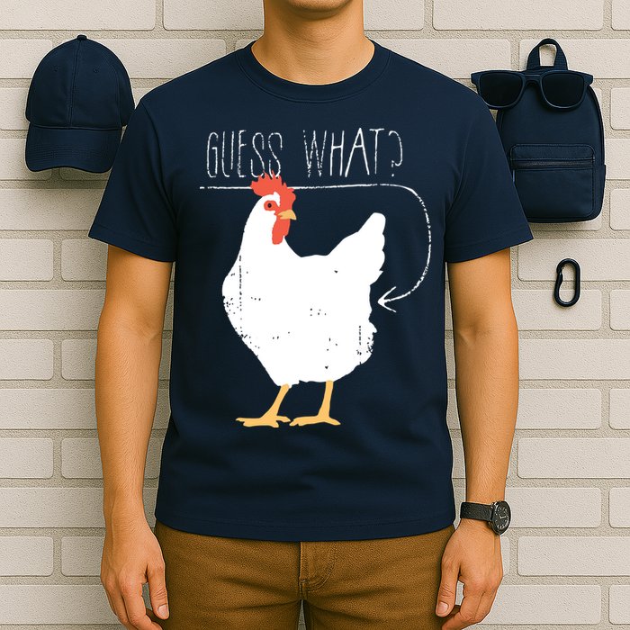 Guess What Chicken Butt T-Shirt
