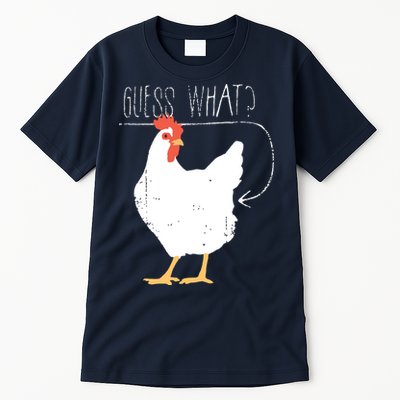 Guess What Chicken Butt Tall T-Shirt