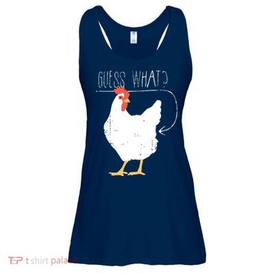 Guess What Chicken Butt Ladies Essential Flowy Tank