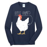 Guess What Chicken Butt Tall Long Sleeve T-Shirt