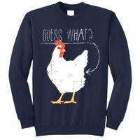 Guess What Chicken Butt Tall Sweatshirt