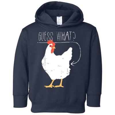 Guess What Chicken Butt Toddler Hoodie