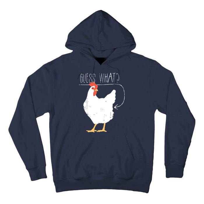 Guess What Chicken Butt Tall Hoodie