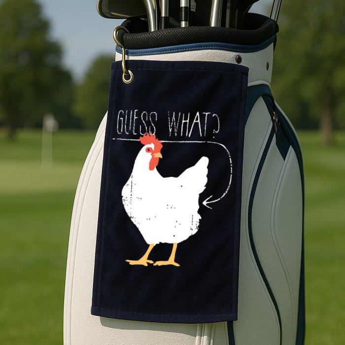 Guess What Chicken Butt Golf Towel