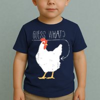 Guess What Chicken Butt Toddler T-Shirt