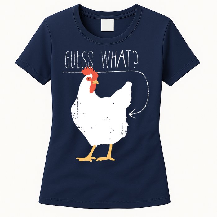 Guess What Chicken Butt Womens T-Shirt