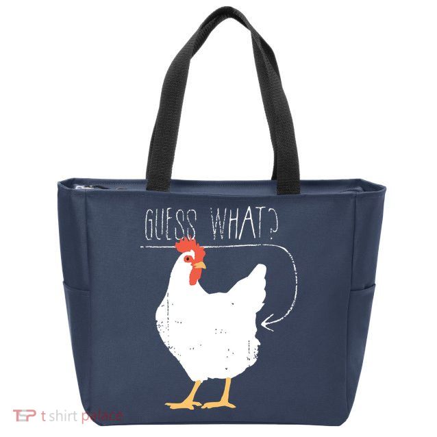 Guess What Chicken Butt Zip Tote Bag