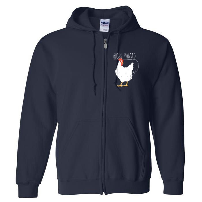Guess What Chicken Butt Full Zip Hoodie