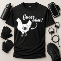 Guess What Chicken Butt The Original Distressed Look Performance Shirt