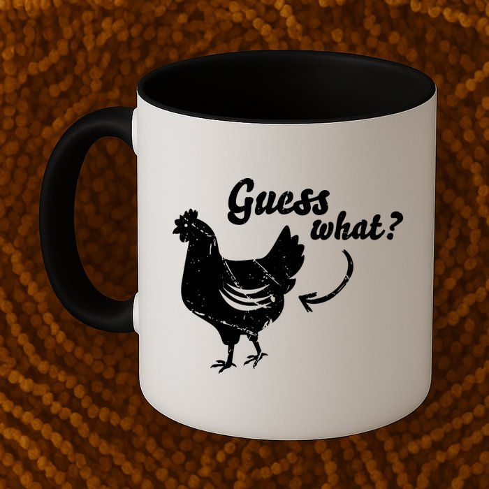Guess What Chicken Butt The Original Distressed Look Mug