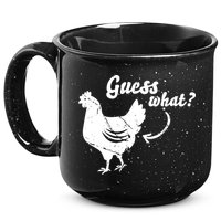 Guess What Chicken Butt The Original Distressed Look 15oz Campfire Ceramic Mug