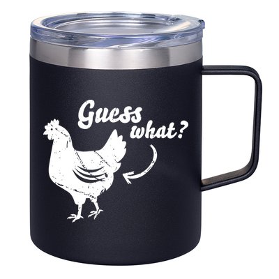 Guess What Chicken Butt The Original Distressed Look 12oz Stainless Steel Coffee Mug