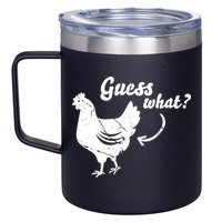 Guess What Chicken Butt The Original Distressed Look 12oz Stainless Steel Coffee Mug