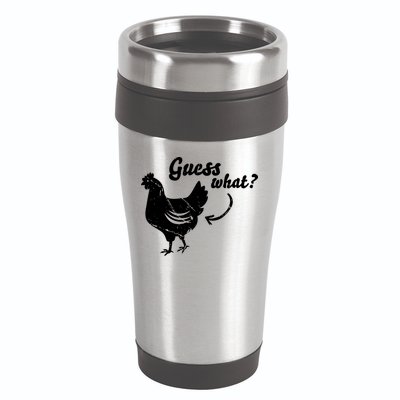 Guess What Chicken Butt The Original Distressed Look 16oz Travel Tumbler