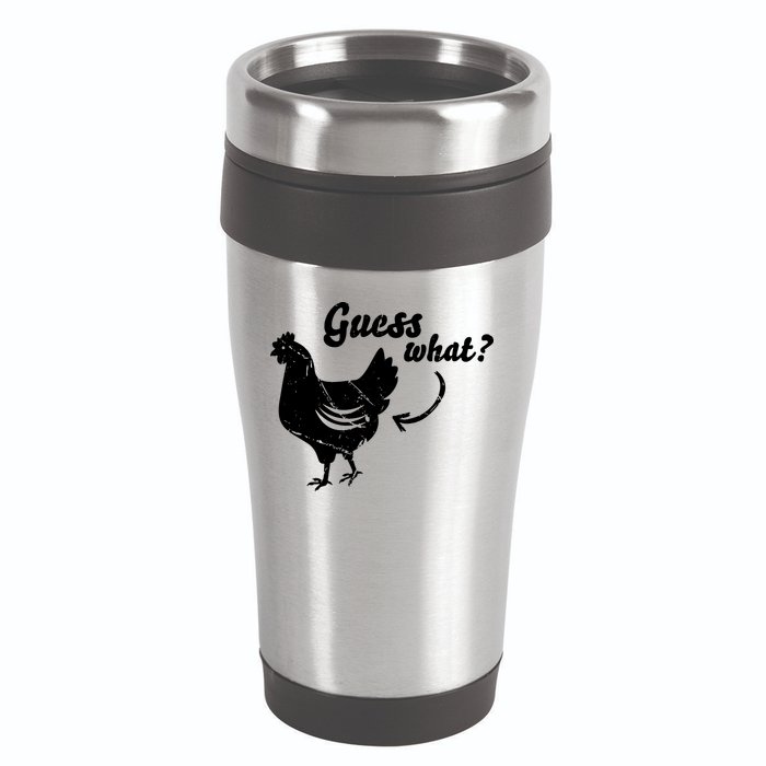 Guess What Chicken Butt The Original Distressed Look 16oz Travel Tumbler