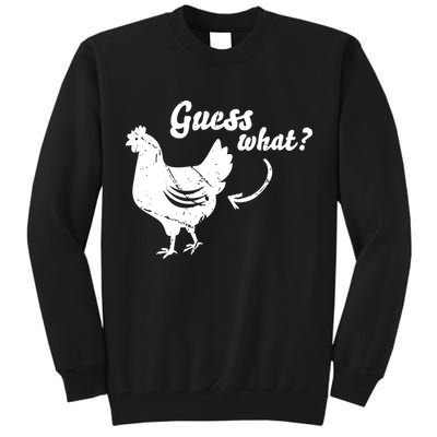 Guess What Chicken Butt The Original Distressed Look Tall Sweatshirt