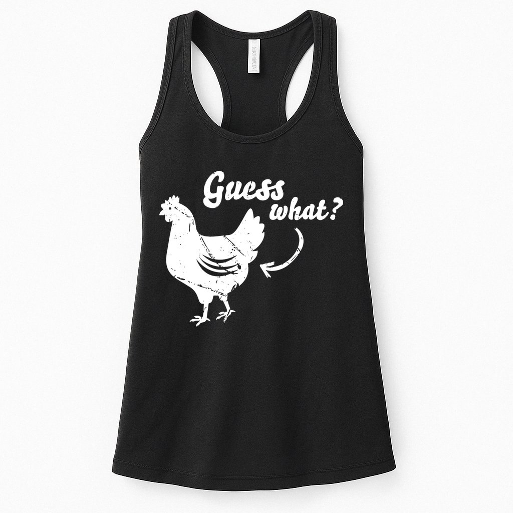 Guess What Chicken Butt The Original Distressed Look Womens Tank Top