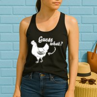 Guess What Chicken Butt The Original Distressed Look Womens Tank Top