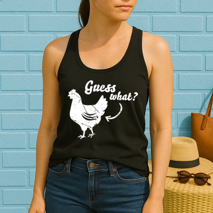 Guess What Chicken Butt The Original Distressed Look Womens Tank Top