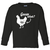 Guess What Chicken Butt The Original Distressed Look Toddler Long Sleeve Shirt