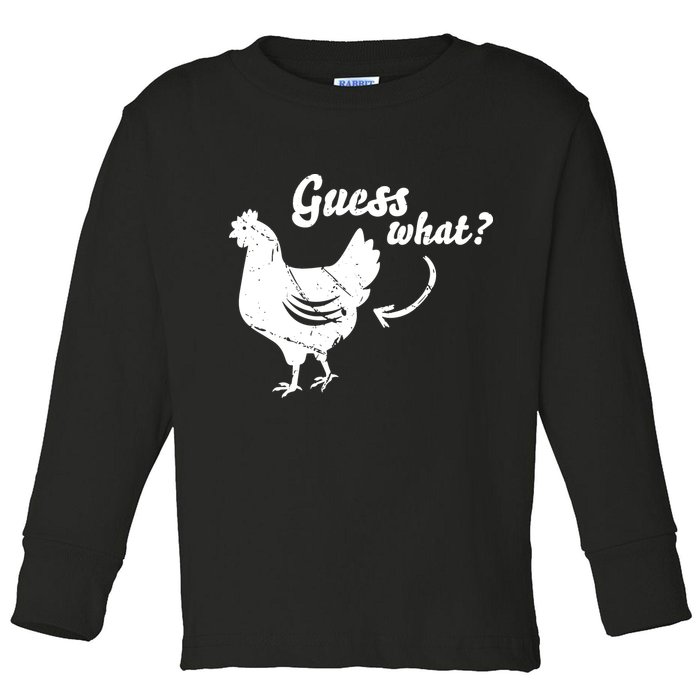 Guess What Chicken Butt The Original Distressed Look Toddler Long Sleeve Shirt