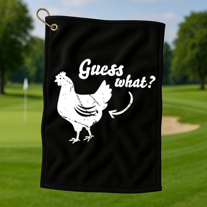 Guess What Chicken Butt The Original Distressed Look Golf Towel