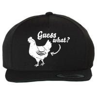 Guess What Chicken Butt The Original Distressed Look Wool Snapback Cap