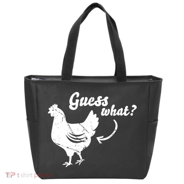 Guess What Chicken Butt The Original Distressed Look Zip Tote Bag