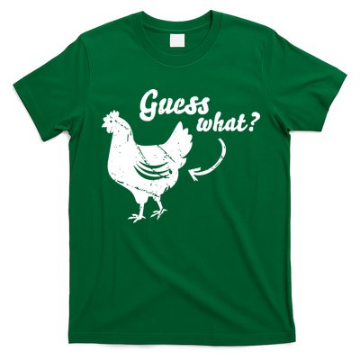 Guess What Chicken Butt The Original Distressed Look T-Shirt
