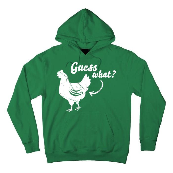 Guess What Chicken Butt The Original Distressed Look Tall Hoodie