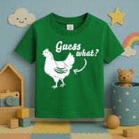 Guess What Chicken Butt The Original Distressed Look Toddler T-Shirt