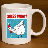 Guess What Chicken Butt Funny Egg & Chicken Farmer Christmas 11oz C Handle Ceramic Mug