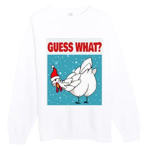 Guess What Chicken Butt Funny Egg & Chicken Farmer Christmas Premium Crewneck Sweatshirt