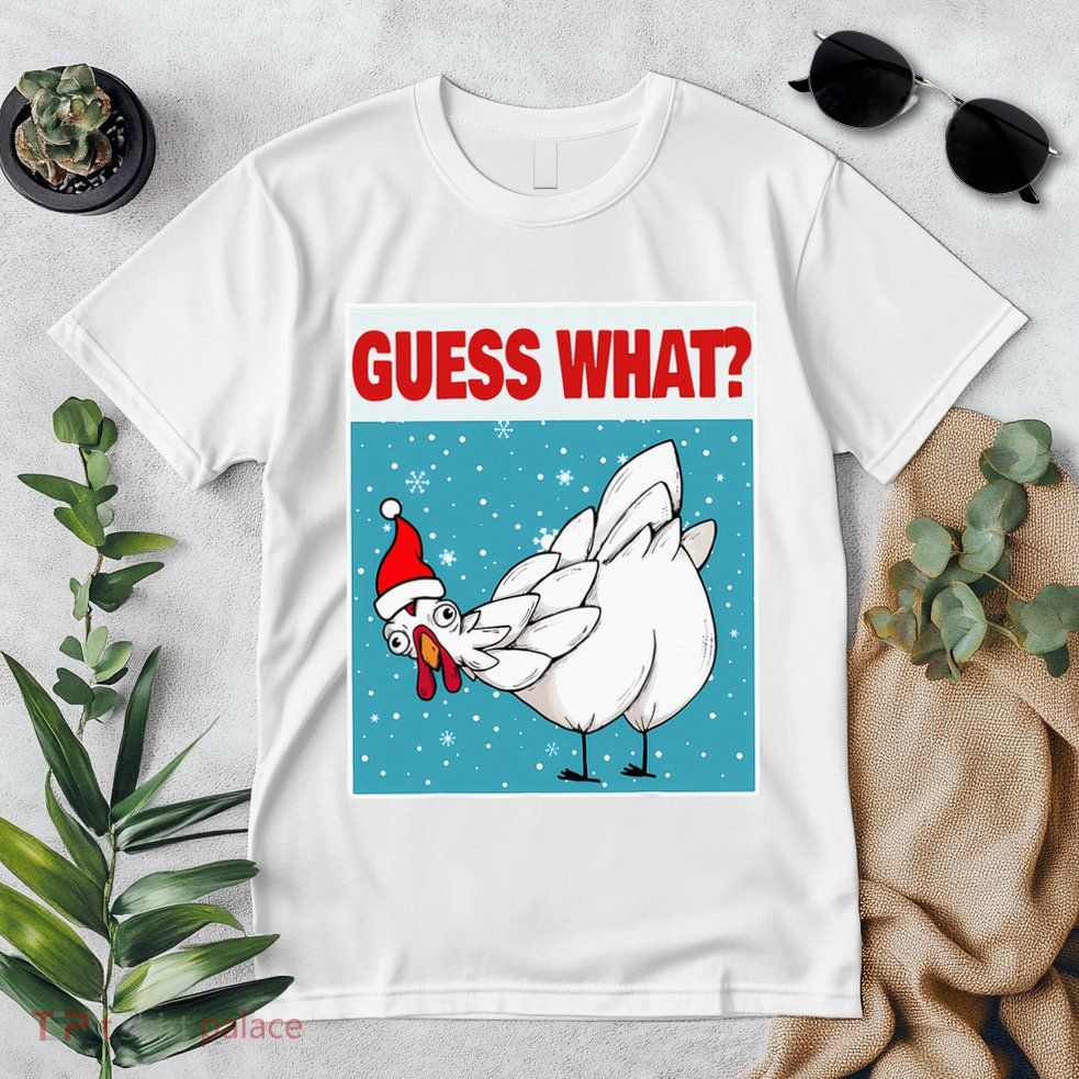 Guess What Chicken Butt Funny Egg & Chicken Farmer Christmas Premium T-Shirt