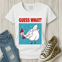 Guess What Chicken Butt Funny Egg & Chicken Farmer Christmas Womens T-Shirt