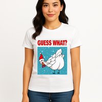 Guess What Chicken Butt Funny Egg & Chicken Farmer Christmas Womens T-Shirt
