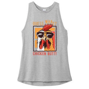 Guess What Chicken Butt! Funny Dadsiblingsfriends Ladies PosiCharge Tri-Blend Wicking Tank