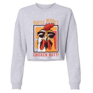 Guess What Chicken Butt! Funny Dadsiblingsfriends Cropped Pullover Crew