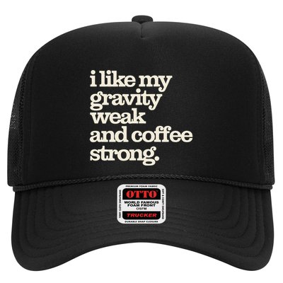 Gravity Weak Coffee Strong Retro Space Coffee Text Design Trucker Hat