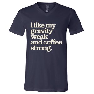 Gravity Weak Coffee Strong Retro Space Coffee Text Design V-Neck T-Shirt