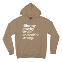 Gravity Weak Coffee Strong Retro Space Coffee Text Design Hoodie