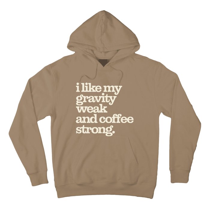 Gravity Weak Coffee Strong Retro Space Coffee Text Design Hoodie