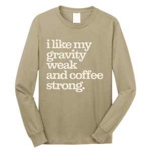 Gravity Weak Coffee Strong Retro Space Coffee Text Design Long Sleeve Shirt