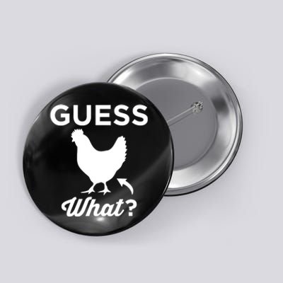 Guess What? Chicken Butt Graphic Gift Button