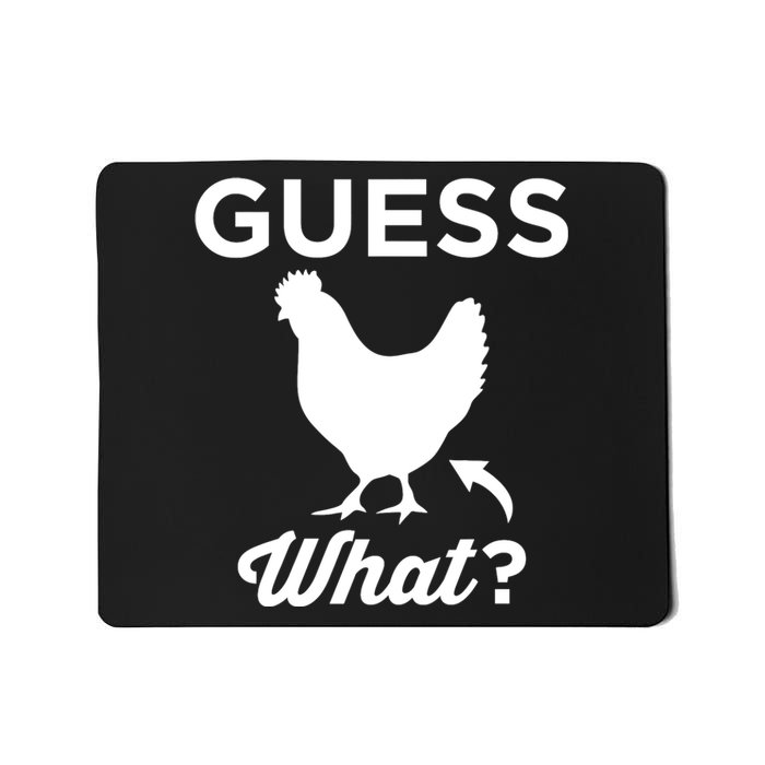 Guess What? Chicken Butt Graphic Gift Mousepad